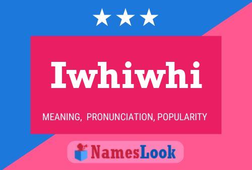 Iwhiwhi Name Poster