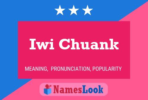 Iwi Chuank Name Poster