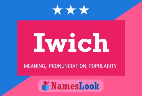 Iwich Name Poster