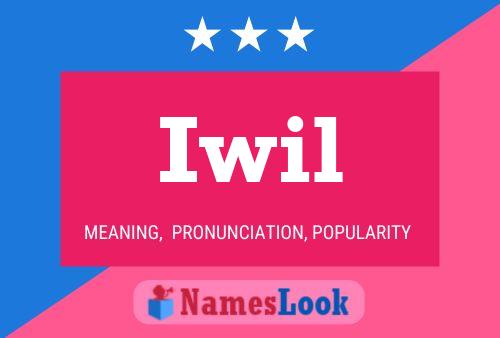 Iwil Name Poster