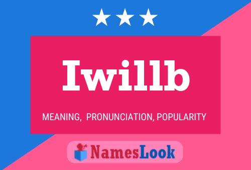 Iwillb Name Poster