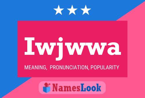 Iwjwwa Name Poster