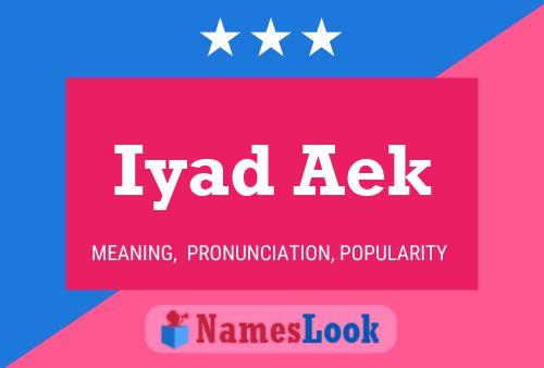 Iyad Aek Name Poster