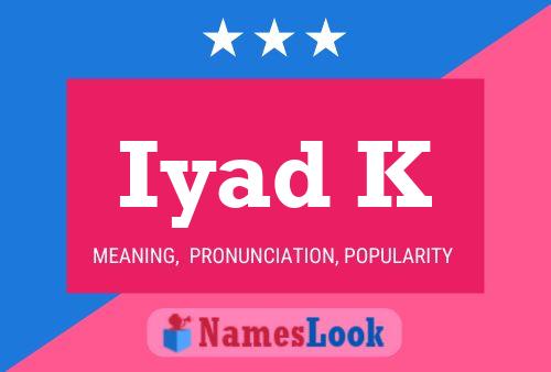 Iyad K Name Poster