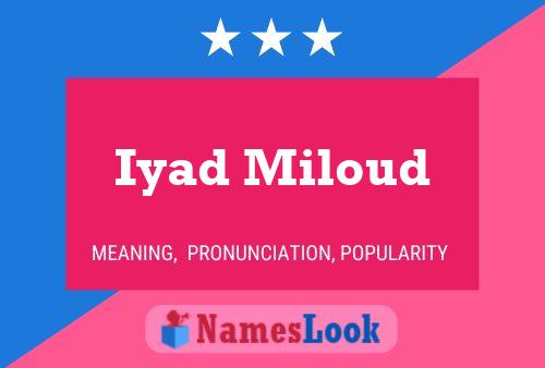 Iyad Miloud Name Poster