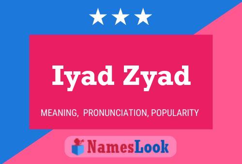 Iyad Zyad Name Poster