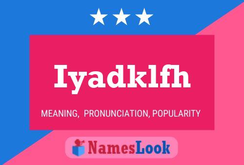 Iyadklfh Name Poster