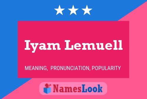 Iyam Lemuell Name Poster