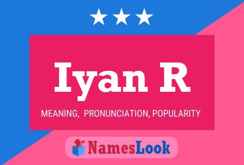 Iyan R Name Poster