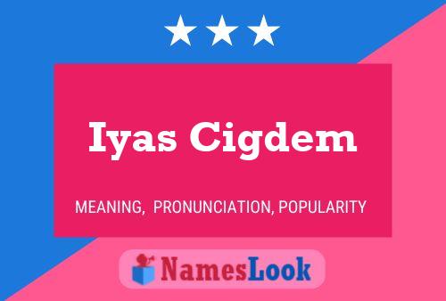 Iyas Cigdem Name Poster