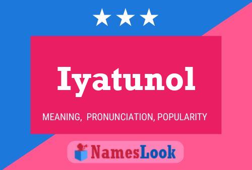 Iyatunol Name Poster