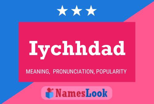 Iychhdad Name Poster