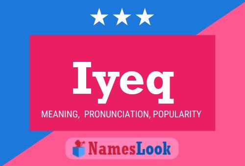 Iyeq Name Poster