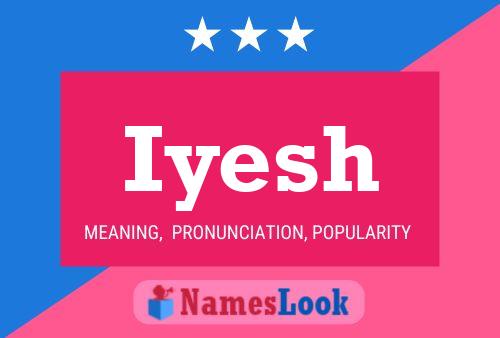 Iyesh Name Poster