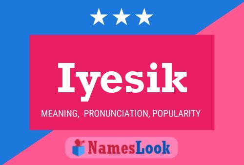 Iyesik Name Poster