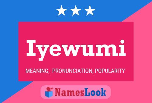 Iyewumi Name Poster