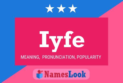 Iyfe Name Poster