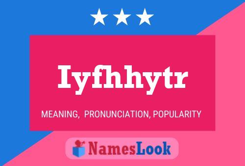 Iyfhhytr Name Poster