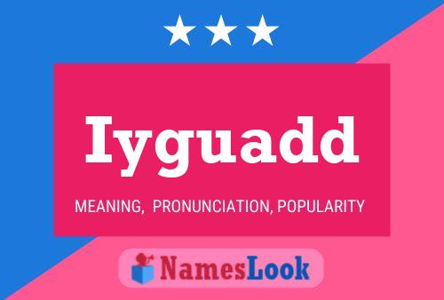 Iyguadd Name Poster