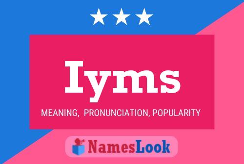 Iyms Name Poster