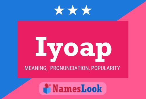 Iyoap Name Poster