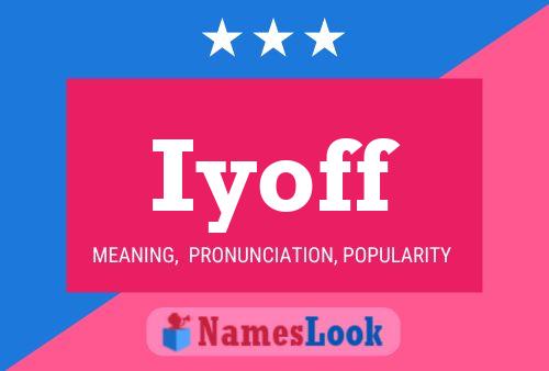 Iyoff Name Poster