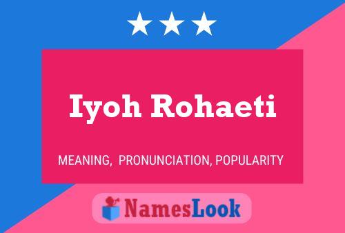 Iyoh Rohaeti Name Poster