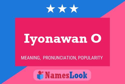 Iyonawan O Name Poster