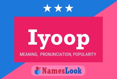 Iyoop Name Poster