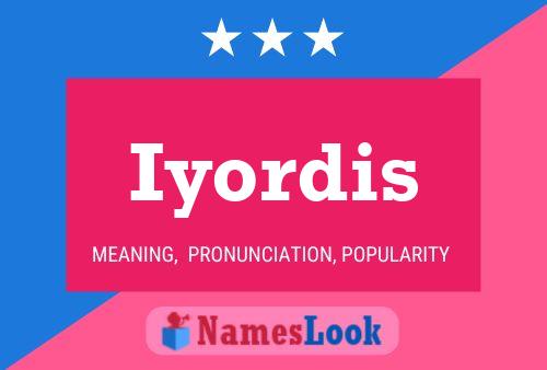 Iyordis Name Poster