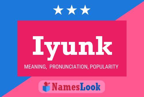 Iyunk Name Poster