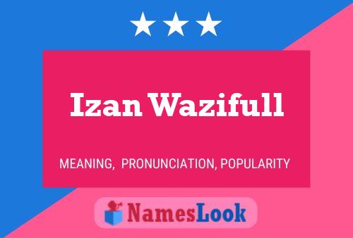 Izan Wazifull Name Poster