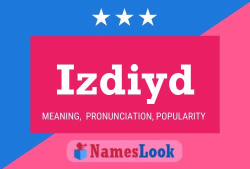 Izdiyd Name Poster