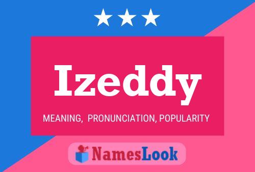 Izeddy Name Poster