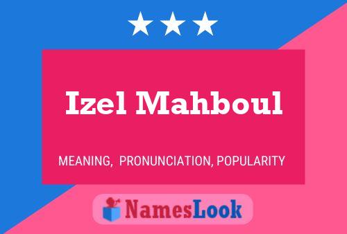 Izel Mahboul Name Poster