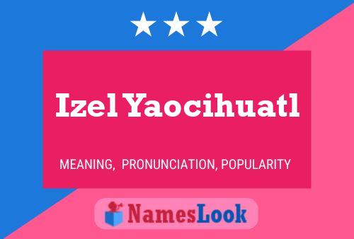 Izel Yaocihuatl Name Poster