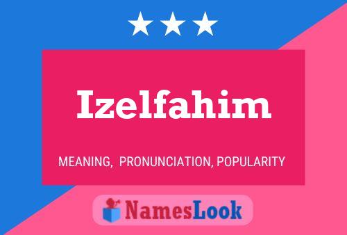 Izelfahim Name Poster