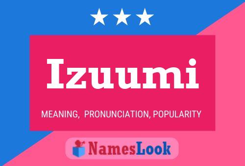 Izuumi Name Poster