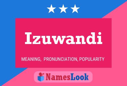 Izuwandi Name Poster