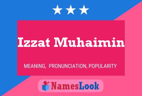 Izzat Muhaimin Name Poster