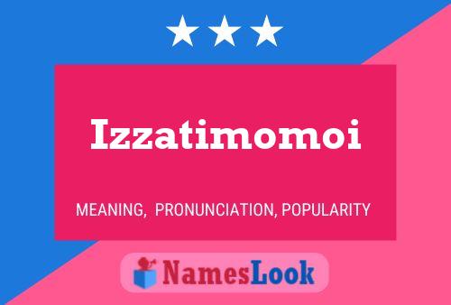 Izzatimomoi Name Poster