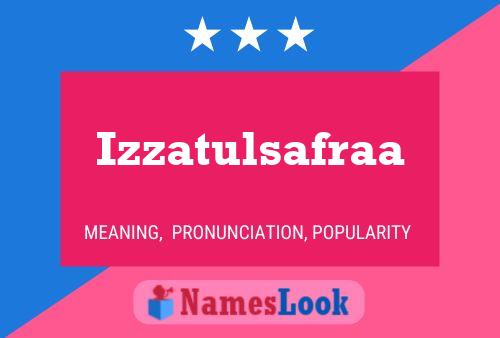 Izzatulsafraa Name Poster