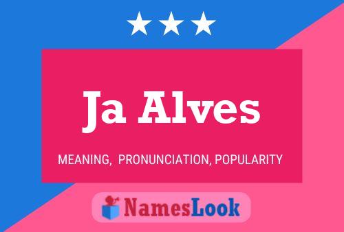 Ja Alves Name Poster