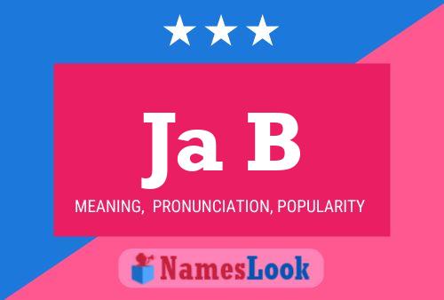 Ja B Name Poster