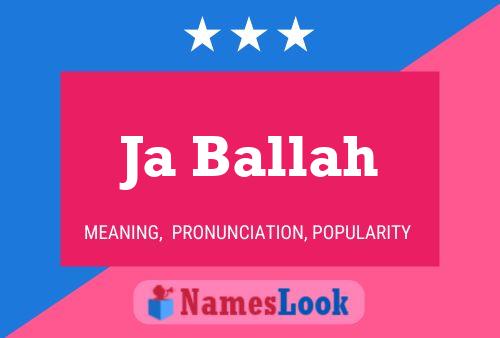 Ja Ballah Name Poster