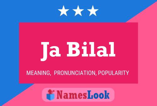 Ja Bilal Name Poster