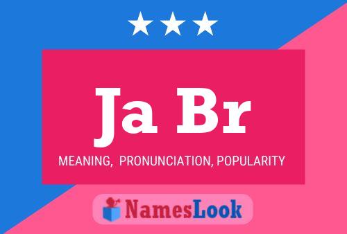 Ja Br Name Poster