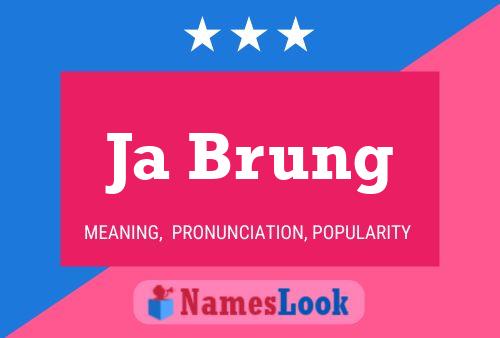 Ja Brung Name Poster