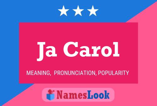 Ja Carol Name Poster