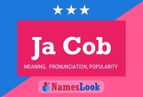 Ja Cob Name Poster